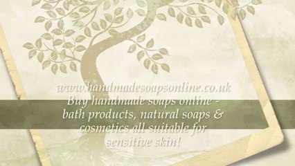 Buy Handmade Soaps Online. The Best Online Handmade Soaps UK.