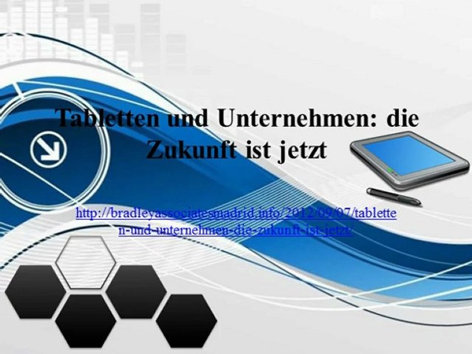 Bradley Associates Madrid News Blog- Tabletten und Unternehmen- die Zukunft ist jetzt