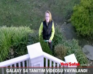 Galaxy S4 tanıtım videosu yayınlandı