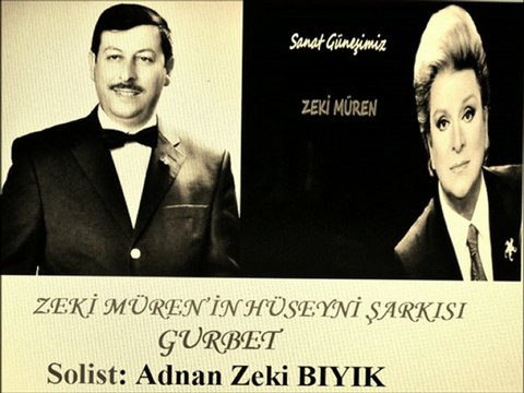 GURBET-ADNAN ZEKİ BIYIK (ZEKİ MÜREN ŞARKISI)