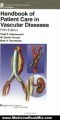 Medicine Book Review: Handbook of Patient Care in Vascular Diseases (Lippincott Williams & Wilkins Handbook Series) by Todd E. Rasmussen, W. Darrin Clouse, Britt H. Tonnessen