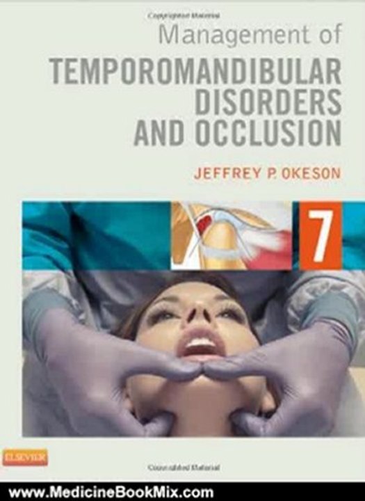 Medicine Book Review: Management of Temporomandibular Disorders and Occlusion, 7e by Jeffrey P. Okeson DMD