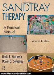 Medicine Book Review: Sandtray Therapy: A Practical Manual, Second Edition by Linda E. Homeyer, Daniel S. Sweeney
