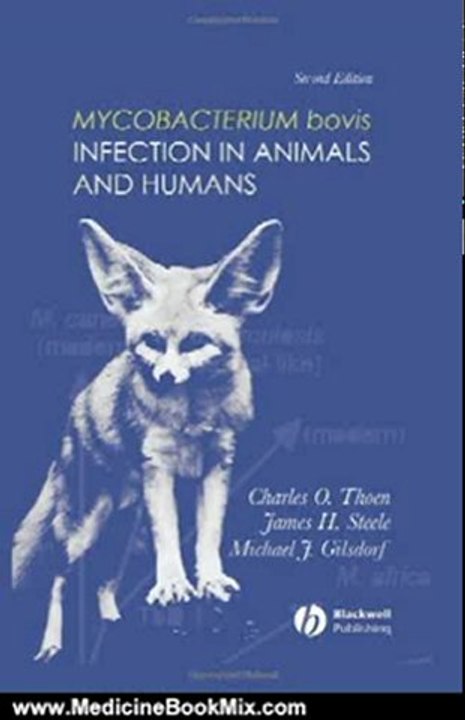 Medicine Book Review: Mycobacterium bovis Infection in Animals and Humans by Charles O. Thoen, James H. Steele, Michael J. Gilsdorf