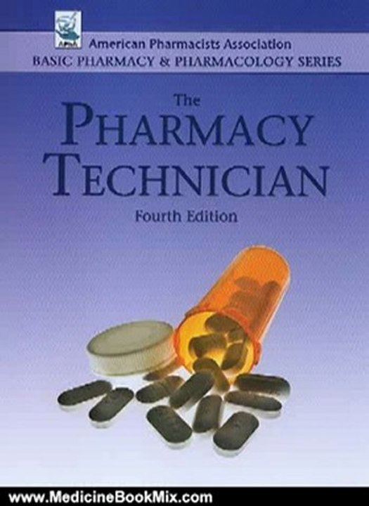Medicine Book Review: The Pharmacy Technician (Basic Pharmacy & Pharmacology) (American Pharmacists Association Basic Pharmacy & Pharmacology) by Press Prespective