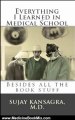 Medicine Book Review: Everything I Learned in Medical School: Besides All the Book Stuff by Sujay Kansagra