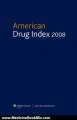 Medicine Book Review: American Drug Index, 2008: Facts & Comparisons, 52nd Edition by Renee M. Wickersham