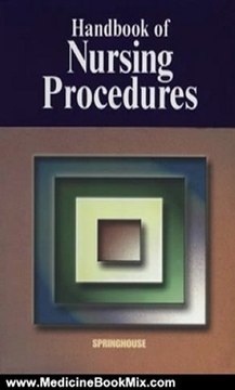 Medicine Book Review: Handbook of Nursing Procedures (Springhouse Publishing) by Springhouse