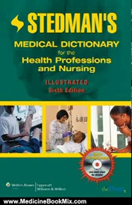 Medicine Book Review: Stedman's Medical Dictionary for the Health Professions and Nursing, Illustrated, 6th Edition by Stedman's