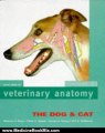 Medicine Book Review: Color Atlas Of Veterinary Anatomy: Volume 3, The Dog And Cat, 1e by Stanley H. Done BA BVetMed PhD DECPHM DECVP FRCVS FRCPath, Peter C. Goody BSc MSc(Ed) PhD, Neil C. Stickland BSc PhD DSc, Susan A. Evans MIScT AIMI MIAS