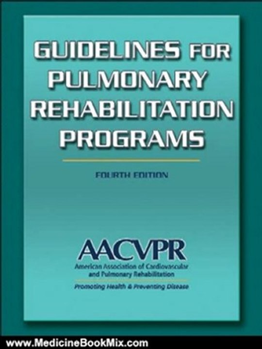 Medicine Book Review: Guidelines for Pulmonary Rehabilitation Programs-4th Edition by AACVPR