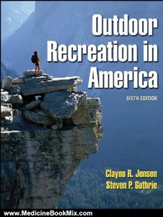 Medicine Book Review: Outdoor Recreation in America - 6th Edition by Clayne Jensen, Steven Guthrie