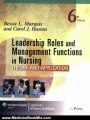 Medicine Book Review: Leadership Roles and Management Functions in Nursing: Theory and Application (Marquis, Leadership Roles and Management Functions in Nursing) by Bessie L. Marquis, Carol J. Huston