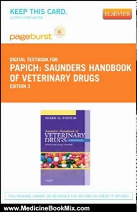 Medicine Book Review: Saunders Handbook of Veterinary Drugs - Pageburst E-Book on VitalSource (Retail Access Card): Small and Large Animal, 3e by Mark G. Papich DVM MS DACVCP