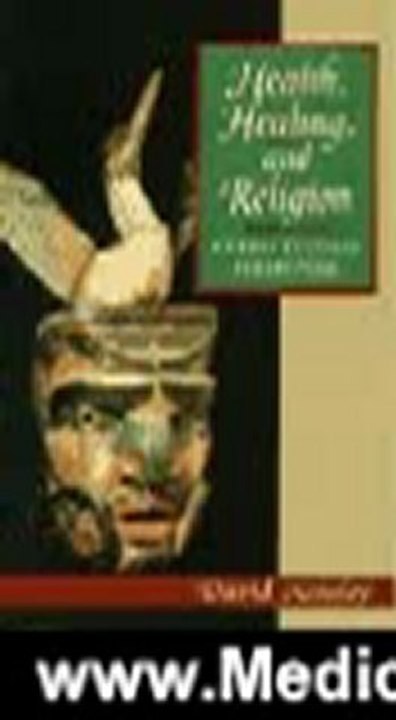 Medicine Book Review: Health, Healing, and Religion: A Cross-Cultural Perspective by David R. Kinsley