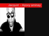 Jacquot - Azovi aminay roe [vers. studio]