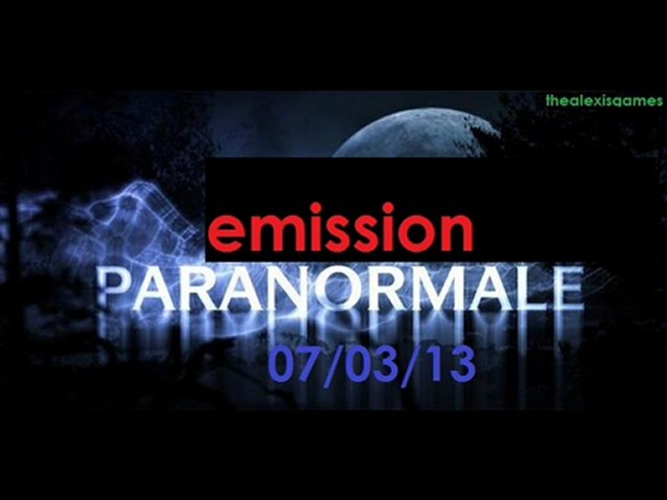 emission paranormale 07/03