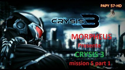 Crysis 3. mission 5.part 1