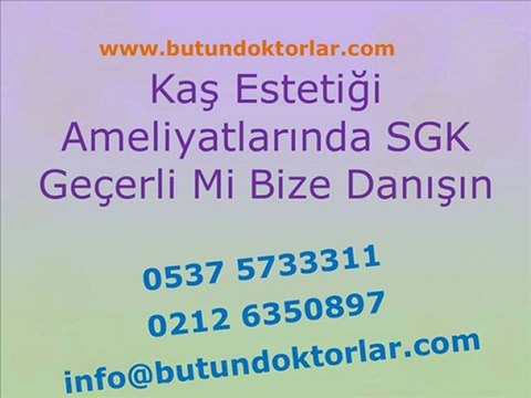 Kaş Estetiği Fiyatı,Kaş Kaldırma Estetiği,Kaş Kaldırma Ameliyatı, butundoktorlar.com