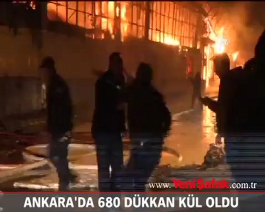 Ankara'da 680 dükkan kül oldu