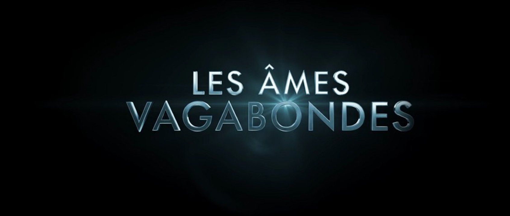 Les Ames Vagabondes - Bande-Annonce  #C VF