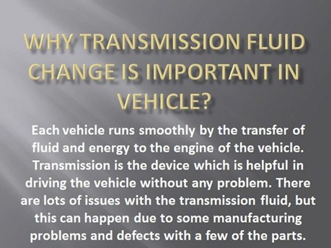 Why transmission fluid change is important in vehicle