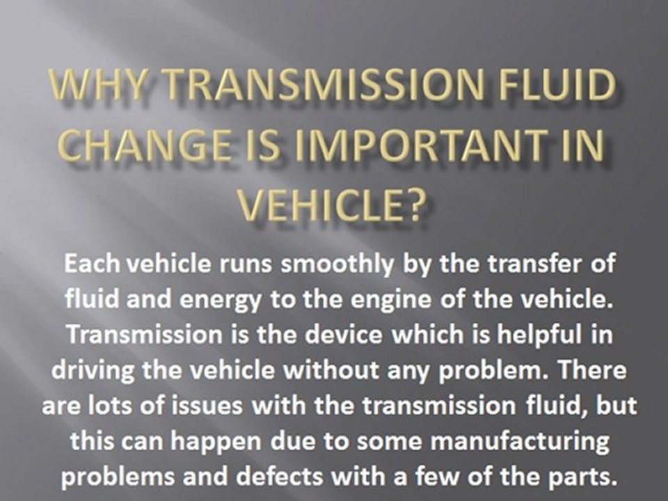 Why transmission fluid change is important in vehicle