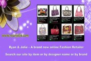 Ryan & Jolie - The ultimate desire for fashion accessories and handbags