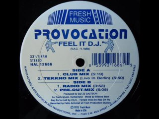 Provocation - Feel It D.J. (Tekkno Mix) (Live In Berlin)