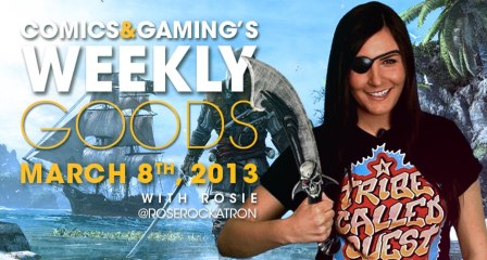 C&G Weekly Goods, Mar 8th: Assassin's Creed IV, Thief 4, Steam Box and more.