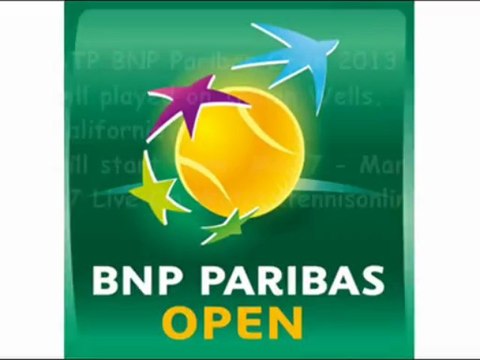 Watch Mar 7 - Mar 17 ATP BNP Paribas Open