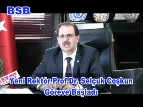 Yeni Rektör Prof.Dr.Selçuk Coşkun Göreve Başladı