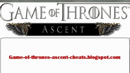 Game of Thrones Ascent Hack - Gold, Silver, Level etc.