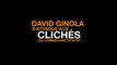 Les plus grands poncifs revus par David Ginola