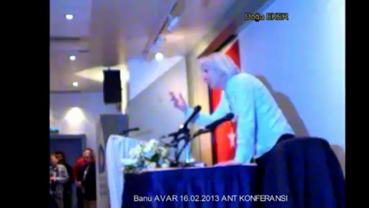 Banu AVAR / Bilal N. ŞİMŞİR Antalya 16.02.2013 Konferansı