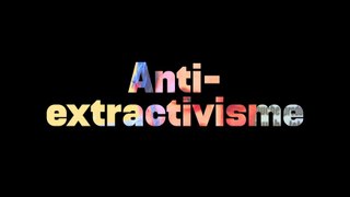 Anti-extractivisme - Paul Ariès