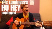 The Lumineers - Ho Hey (unplugged and solo)