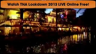 [LIVE] Watch  TNA Lockdown 2013 Online Live Free!