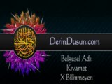 Kıyamet - X Bilinmeyen [Kısım 2/2]