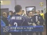 2005 (March 15) Internazionle Milano (Italy) 3-Porto (Portugal) 1 (Champions League)
