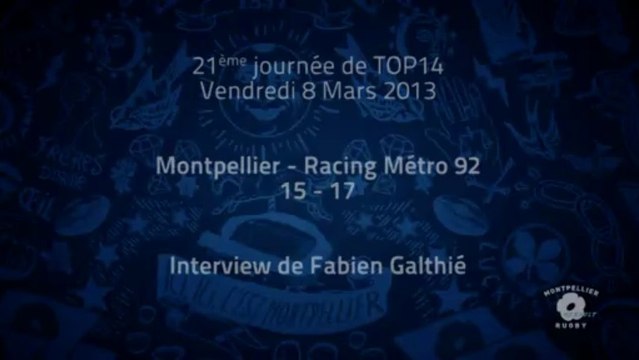 Fabien Galthié après Montpellier Hérault Rugby - Racing : 08/03/2013