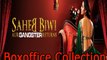 Box Office Report Saheb Biwi Aur Gangster Returns