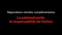 Le patronat porte la responsabilité de l’échec des négociations sur les retraites complémentaires