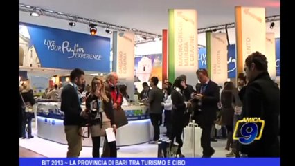 BIT 2013 | La provincia di Bari tra turismo e cibo