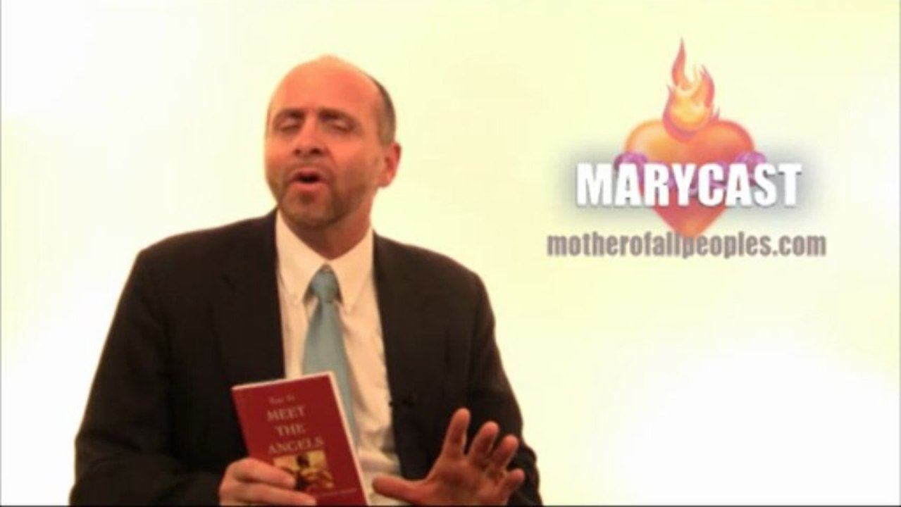 Time to Meet the Angels - Dr. Miravalle: Mcasts195