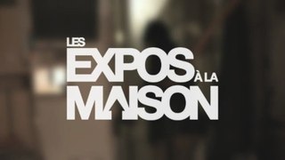 Les EXPOS à la MAISON #12 – FROM PARIS