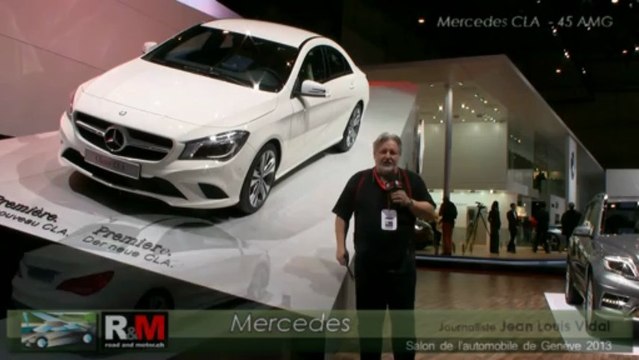 Mercedees CLA AMG 45 salon de l'auto de geneve 2013