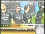 2007 (February 20) Porto (Portugal) 1-Chelsea (England) 1 (Champions League)