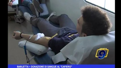 Barletta  Donazione di Sangue al "Cafiero"
