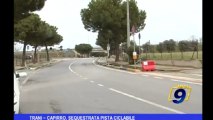 Trani | Capirro, sequestrata pista ciclabile